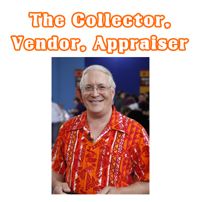 Gary Sohmers: The Collector, Vendor and Appraiser